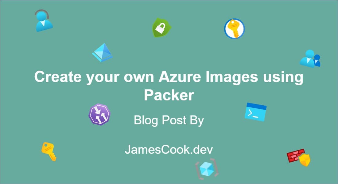 Create your own Azure Images using Packer