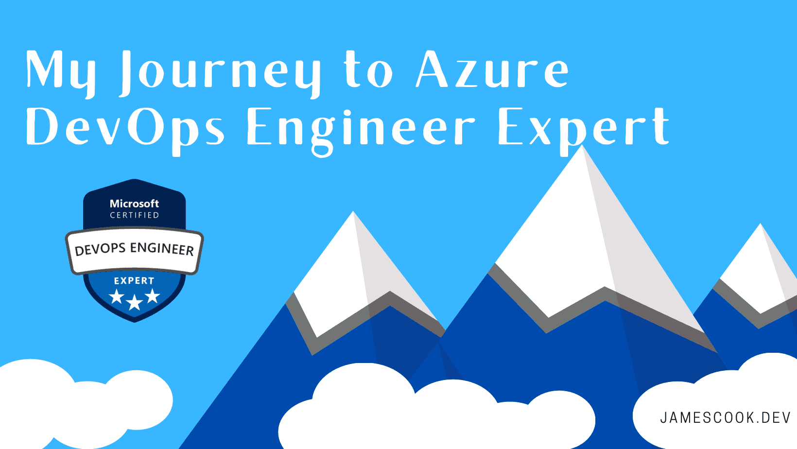 My Journey to Microsoft Certified Azure DevOps Engineer Expert