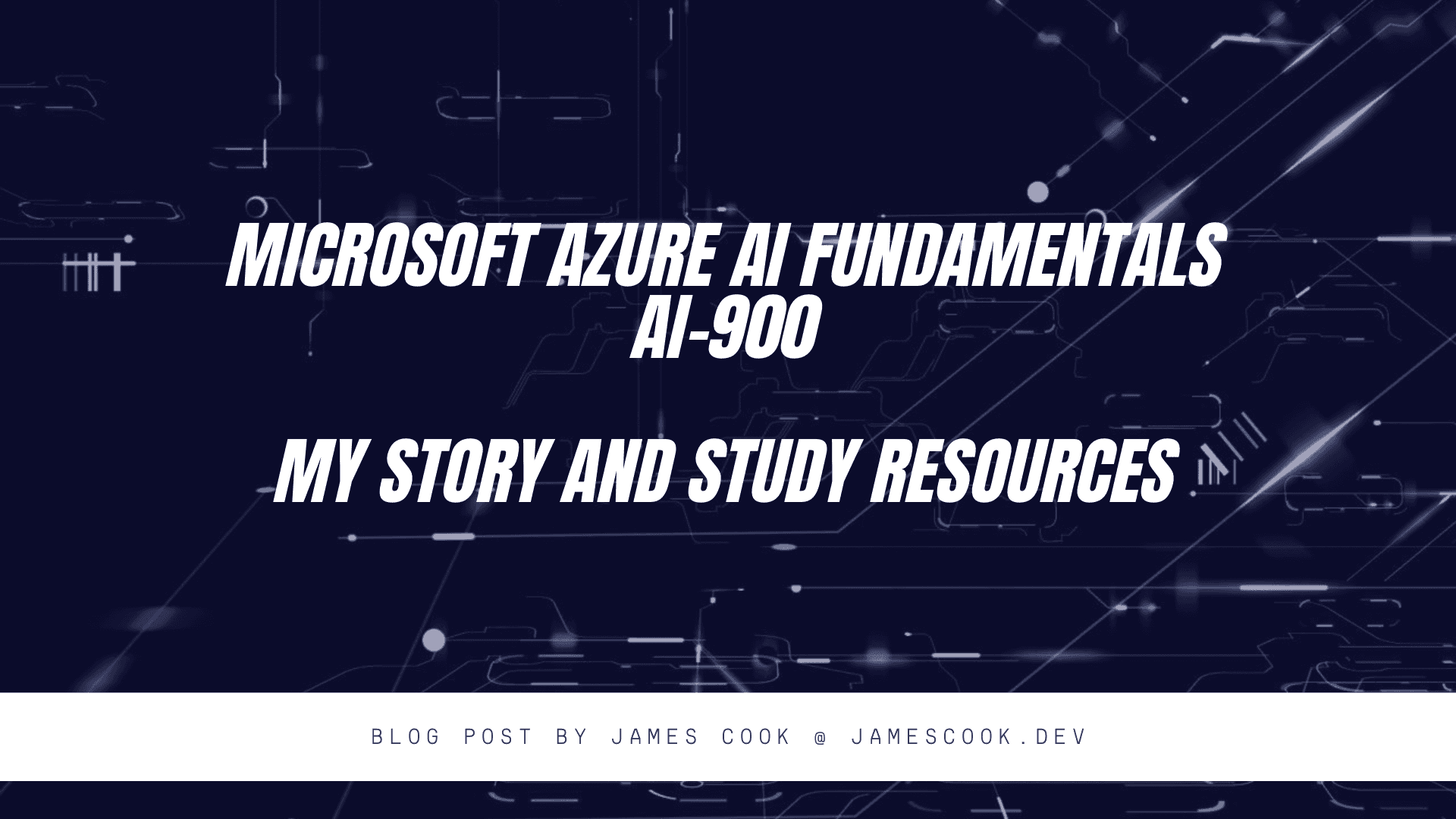 Azure AI Fundamentals (AI-900) - My Story and Study Resources