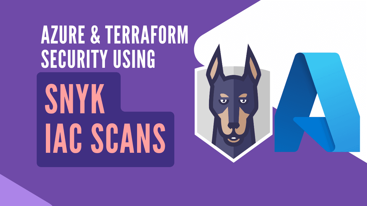How to Use Snyk for Securing Your Azure Terraform