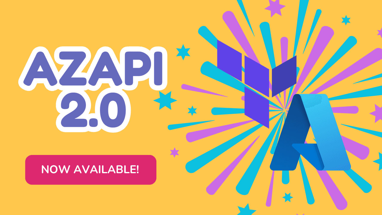 Terraform: AzAPI 2.0 is Now Available!